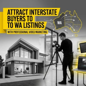 How to Attract Interstate Buyers to WA Listings Using Professional Video Marketing
